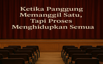 Ketika Panggung Memanggil Satu, Tapi Proses Menghidupkan Semua